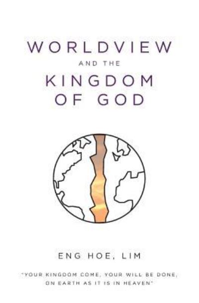 Cover for Eng Hoe Lim · Worldview and the Kingdom of God (Pocketbok) (2016)