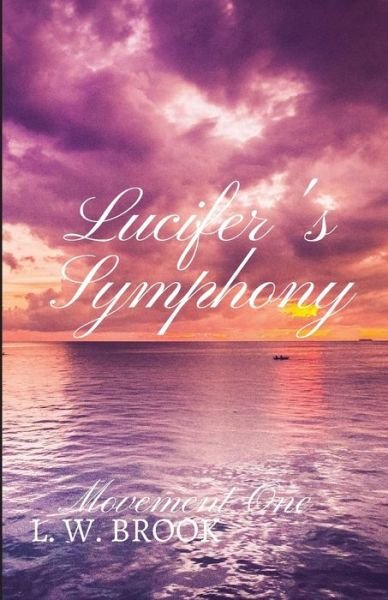 Cover for L W Brook · Lucifer's Symphony (Pocketbok) (2016)