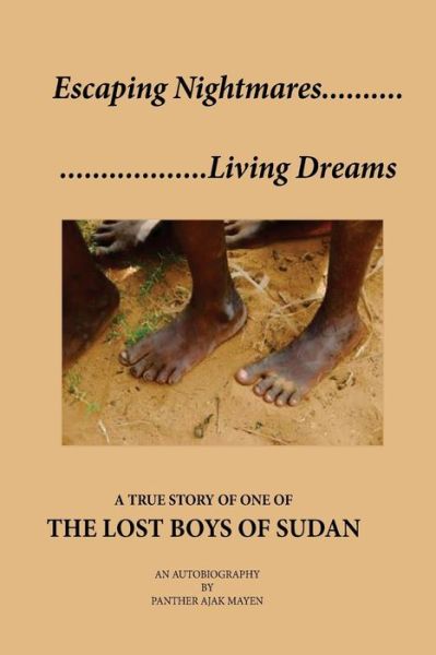 Cover for Panther Ajak Mayen · Escaping Nightmares, Living Dreams: A True Story of One of The Lost Boys of Sudan (Buch) (2017)