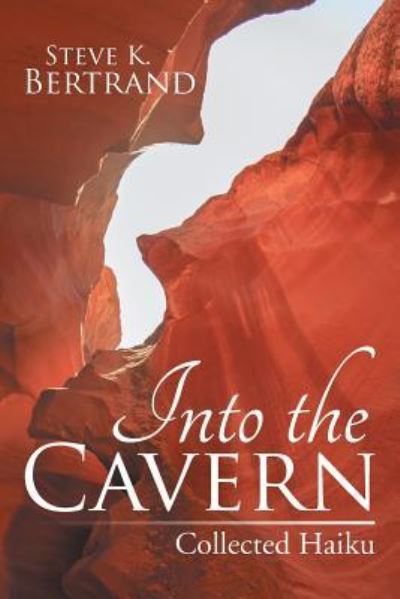 Cover for Steve K Bertrand · Into the Cavern (Paperback Book) (2017)