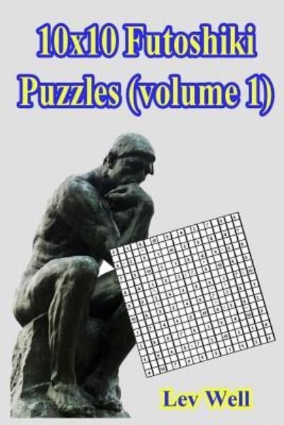 Cover for Lev Well · 10x10 Futoshiki Puzzles (volume 1) (Taschenbuch) (2017)
