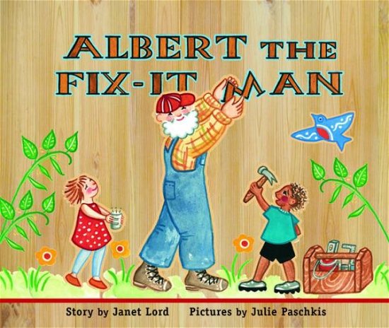 Cover for Janet Lord · Albert the Fix-It Man (Paperback Book) [Paperback edition] (2015)