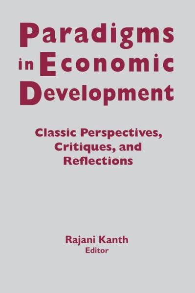 Cover for Rajani K. Kanth · Paradigms in Economic Development: Classic Perspectives, Critiques and Reflections (Paperback Book) [Illustrated edition] (1994)