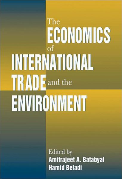 Cover for Amitrajeet A. Batabyal · The Economics of International Trade and the Environment (Hardcover Book) (2001)