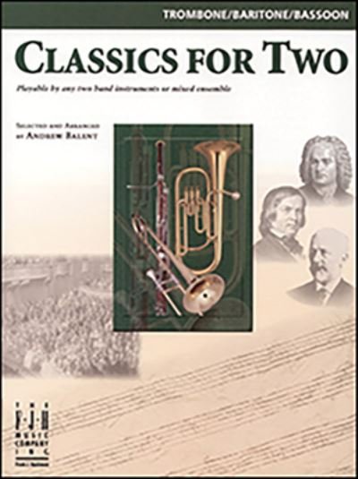 Cover for Andrew Balent · Classics for Two, Trombone / Baritone / Bassoon (Bok) (2024)