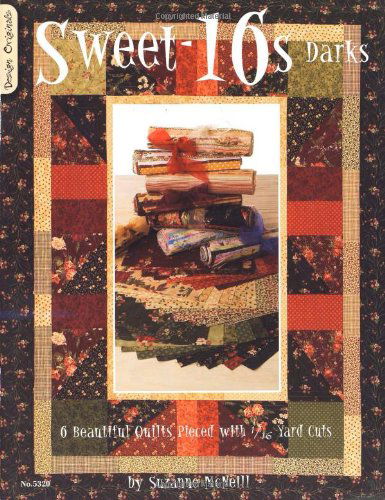 Cover for Suzanne Mcneill · Sweet-16s Darks: 6 Beautiful Quilts Pieced with 1/16 Yard Cuts (Taschenbuch) (2007)