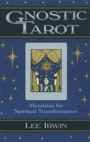 Gnostic Tarot:: Mandalas for Spiritual Transformation - Lee Irwin - Kirjat - Samuel Weiser - 9781578630301 - torstai 1. lokakuuta 1998