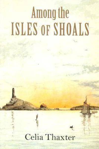 Cover for Celia Thaxter · Among the Isles of Shoals (Paperback Book) [New edition] (2003)