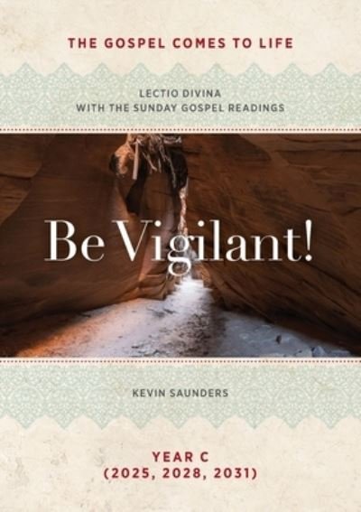 Cover for Kevin Saunders · Be Vigilant! the Gospels Come to Life (Book) (2023)