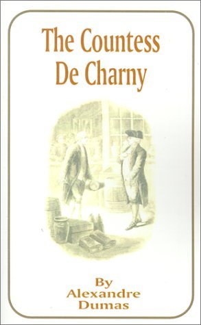 Alexandre Dumas · The Countess de Charny (Pocketbok) (2001)