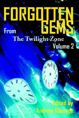 Forgotten Gems from the Twilight Zone Vol. 2 - William F. Nolan - Kirjat - BearManor Media - 9781593930301 - maanantai 30. tammikuuta 2006