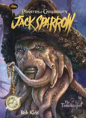 Cover for Rob Kidd · The Timekeeper (Pirates of the Caribbean, Jack Sparrow) (Hardcover Book) (2008)