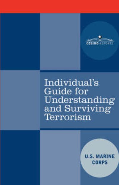 Cover for United States Marine Corps · Individual's Guide for Understanding and Surviving Terrorism (Paperback Book) (2007)
