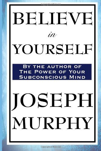 Cover for Dr Joseph Murphy · Believe in Yourself (Paperback Book) (2009)