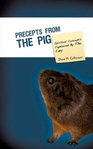 Cover for Dixie M. Collinson · Precepts from the Pig (Taschenbuch) (2008)