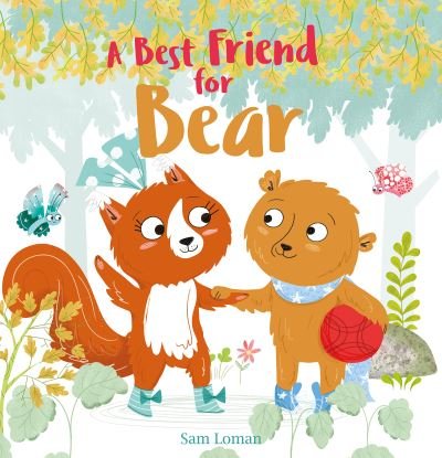 Cover for Sam Loman · A Best Friend for Bear - Bear (Hardcover Book) (2021)