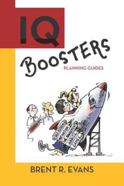 IQ Boosters Planning Guides - Brent R. Evans - Książki - BookWise Publishing - 9781606452301 - 23 września 2018