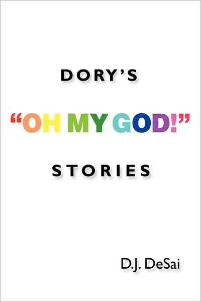 Cover for D.j. Desai · Dory's  &quot;Oh My God!&quot; Stories (Paperback Book) (2009)