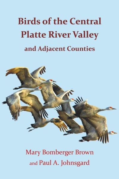 Cover for Paul A. Johnsgard · Birds of the Central Platte River Valley and Adjacent Counties (Pocketbok) (2013)