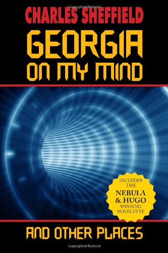 Cover for Charles Sheffield · Georgia on My Mind and Other Places (Paperback Book) (2011)