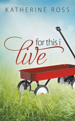 For This I Live - Katherine Ross - Livres - Innovo Publishing LLC - 9781613142301 - 21 juillet 2014