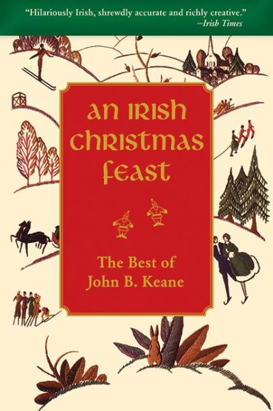 Cover for John B. Keane · An Irish Christmas Feast: the Best of John B. Keane (Hardcover Book) [1st edition] (2011)