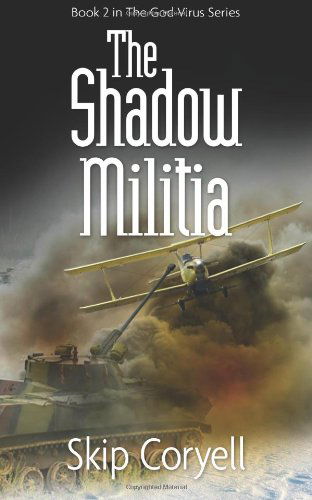 The Shadow Militia: the Golden Horde Advances (The Thousand Year Night) - Skip Coryell - Kirjat - White Feather Press, LLC - 9781618080301 - sunnuntai 27. tammikuuta 2013