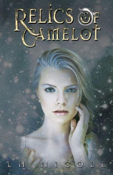 Cover for L H Nicole · Relics of Camelot (Paperback Book) (2016)