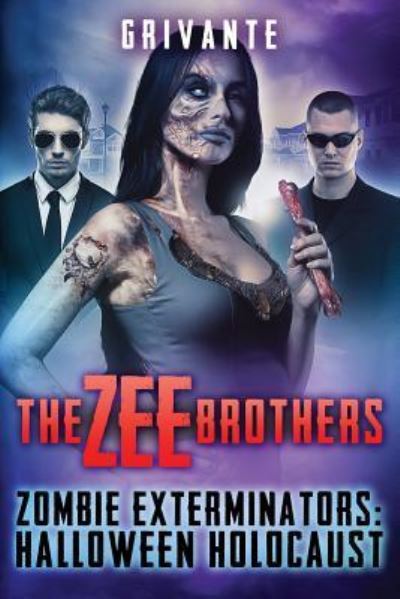 Cover for Grivante · The Zee Brothers : Halloween Holocaust : Zombie Exterminators Vol.3 (Paperback Book) (2018)