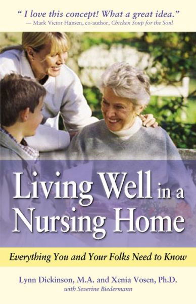 Living Well in a Nursing Home: Everything You and Your Folks Need to Know - Xenia Vosen - Books - Hunter House - 9781630266301 - March 27, 2006