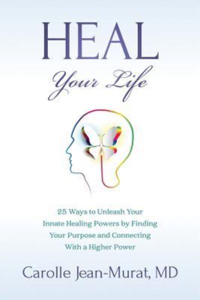 Cover for Carolle Jean-Murat MD · Heal Your Life (Paperback Book) (2017)