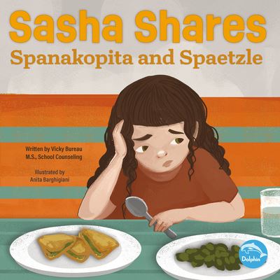 Cover for Vicky Bureau · Sasha Shares Spanakopita and Spaetzle (Book) (2022)