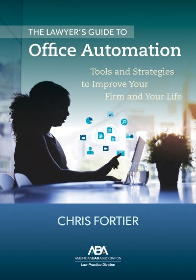 Cover for Chris Fortier · Lawyers Guide to Office Automation (Book) (2023)