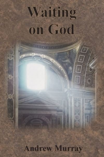 Cover for Andrew Murray · Waiting on God (Paperback Bog) (1901)