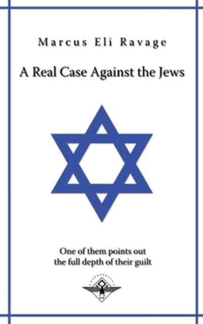 Cover for Marcus Eli Ravage · A real case against the jews (Paperback Book) (2018)