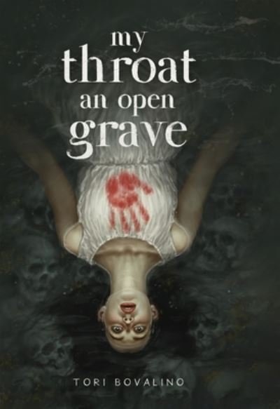 Cover for Tori Bovalino · My Throat an Open Grave (Hardcover Book) (2024)