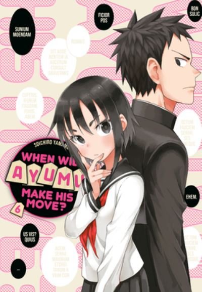 Cover for Soichiro Yamamoto · When Will Ayumu Make His Move? 6 - When Will Ayumu Make His Move? (Paperback Bog) (2022)