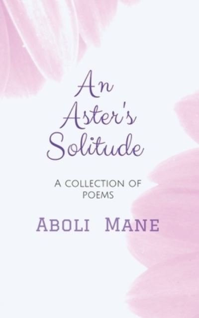 Cover for Aboli Mane · An Aster's Solitude (Paperback Book) (2019)