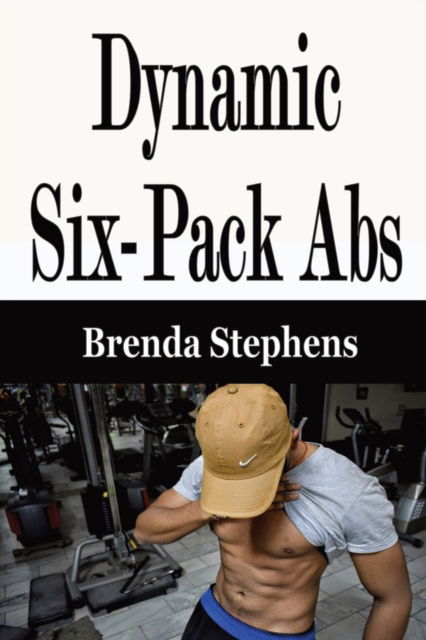 Cover for Brenda Stephens · Dynamic Six-Pack Abs (Paperback Book) (2020)