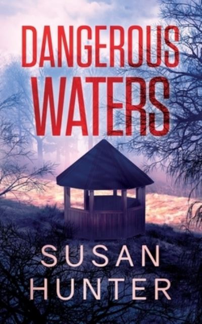 Cover for Susan Hunter · Dangerous Waters (Paperback Book) (2021)