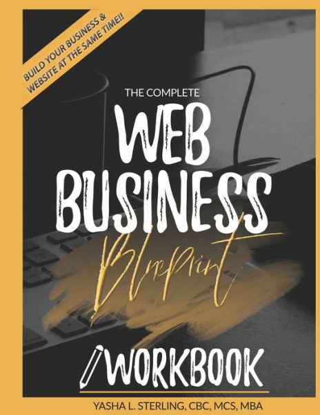 Cover for Yasha L Sterling · The Web Business Blueprint Workbook (Paperback Book) (2020)