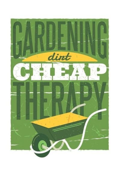 Cover for M W -Trading · Gartenplaner - Gardening Cheap Therapy (Taschenbuch) (2020)