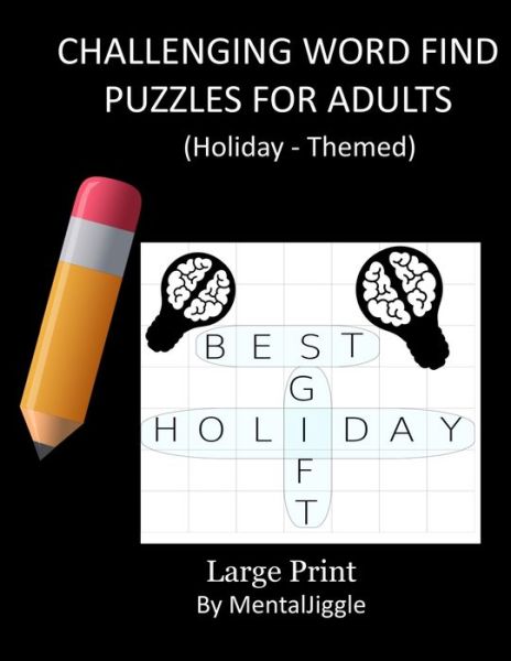 Cover for Mentaljiggle Puzzle Press · Challenging Word Find Puzzles for Adults Large Print (By Mentaljiggle) (Paperback Book) (2019)