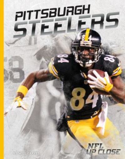 Cover for Will Graves · Pittsburgh Steelers (Hardcover Book) (2016)