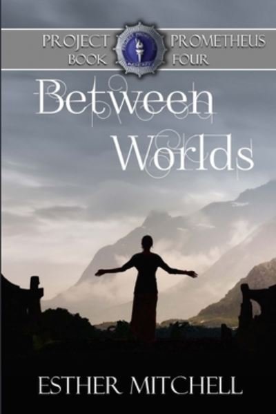 Cover for Esther Mitchell · Between Worlds (Paperback Book) (2019)