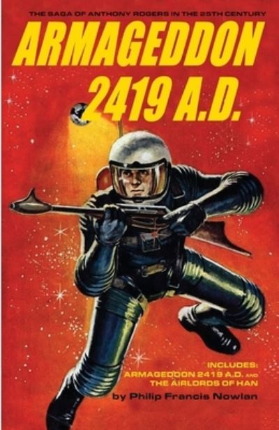 Armageddon 2419 A.D. - Philip Francis Nowlan - Książki - Independently Published - 9781702820301 - 26 października 2019