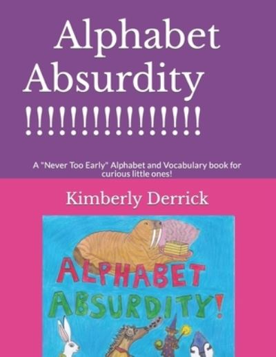 Alphabet Absurdity! - Amazon Digital Services LLC - KDP Print US - Bücher - Amazon Digital Services LLC - KDP Print - 9781712928301 - 30. Januar 2022