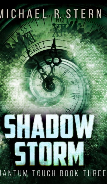 Cover for Michael R Stern · Shadow Storm (Quantum Touch Book 3) (Hardcover Book) (2021)