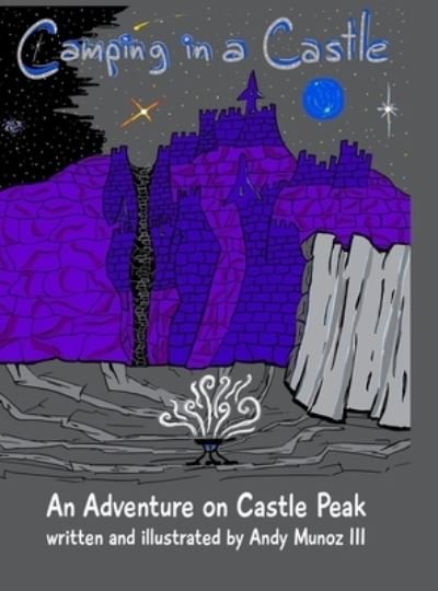 Cover for III Andy Munoz · Camping in a Castle (Gebundenes Buch) (2020)
