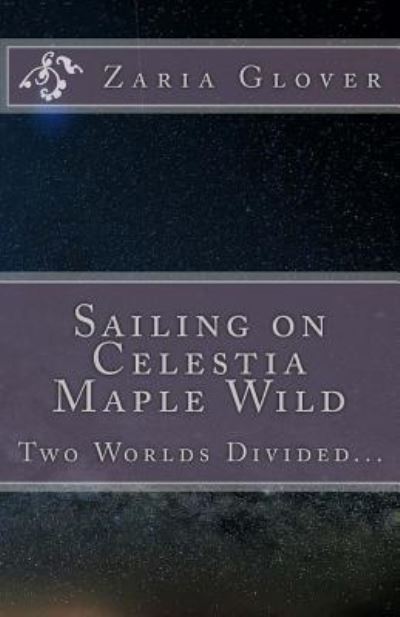 Cover for Zaria Frances Glover · Sailing on Celestia Maple Wild (Paperback Book) (2018)